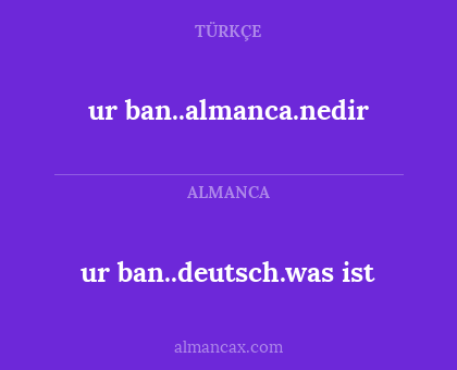ur ban..almanca.nedir - ur ban..deutsch.was ist