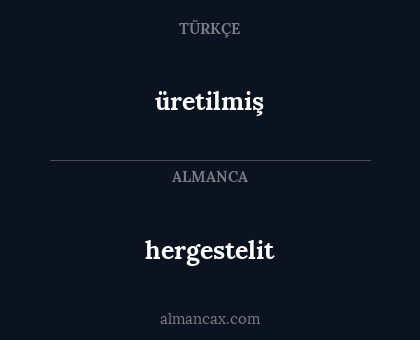 hergestelit - üretilmiş