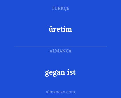 gegan ist - üretim