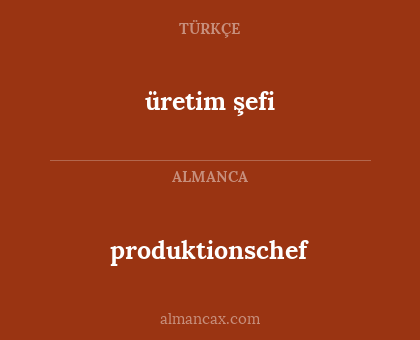 produktionschef - üretim şefi