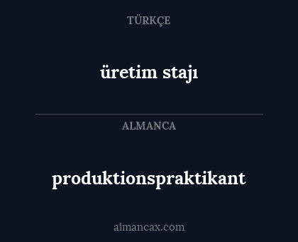 produktionspraktikant - üretim stajı
