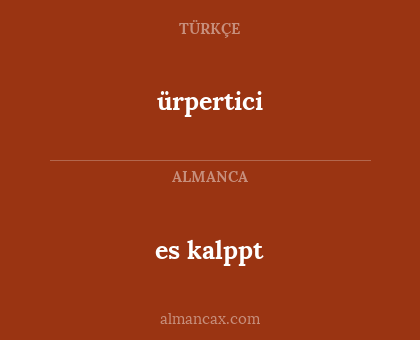 ürpertici - es kalppt