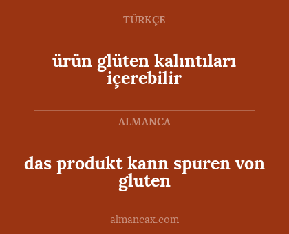ürün glüten kalıntıları içerebilir - das produkt kann spuren von gluten