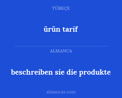ürün tarif - beschreiben sie die produkte