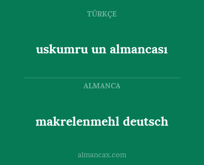 makrelenmehl deutsch - uskumru un almancası