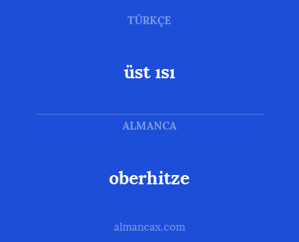 üst ısı - oberhitze
