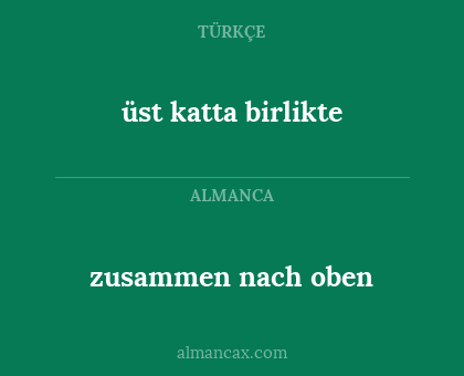 zusammen nach oben - üst katta birlikte