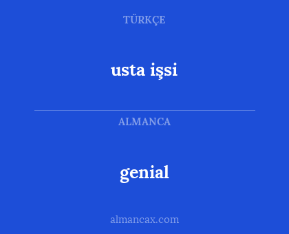 usta işsi - genial