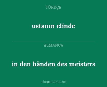 in den händen des meisters - ustanın elinde
