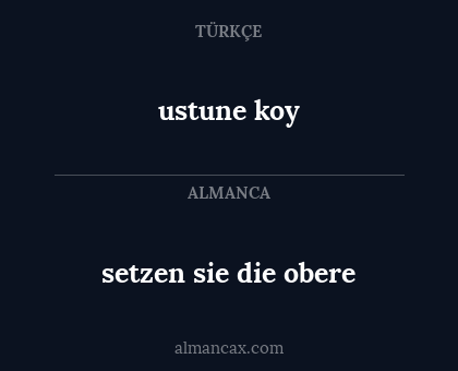 ustune koy - setzen sie die obere