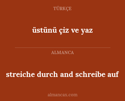 üstünü çiz ve yaz - streiche durch and schreibe auf