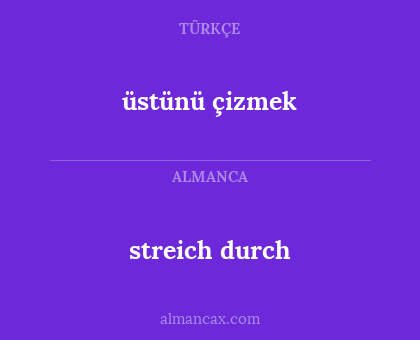 streich durch - üstünü çizmek