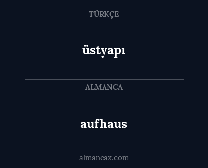 üstyapı - aufhaus