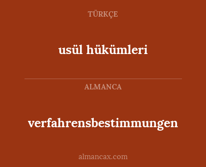 usül hükümleri - verfahrensbestimmungen