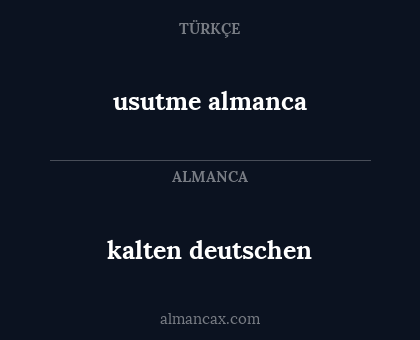 usutme almanca - kalten deutschen