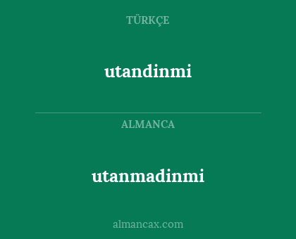utandinmi - utanmadinmi