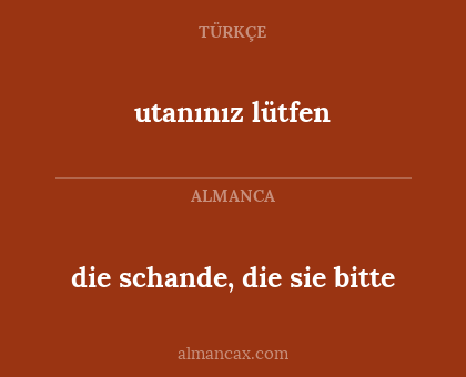 utanınız lütfen - die schande, die sie bitte