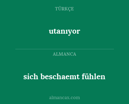 sich beschaemt fühlen - utanıyor