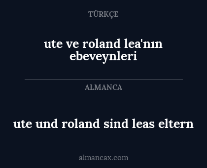 ute ve roland lea'nın ebeveynleri - ute und roland sind leas eltern