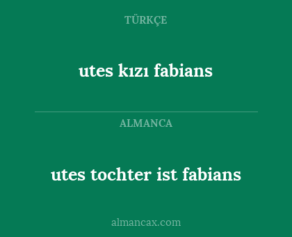 utes kızı fabians - utes tochter ist fabians