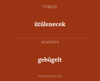 ütülenecek - gebügelt