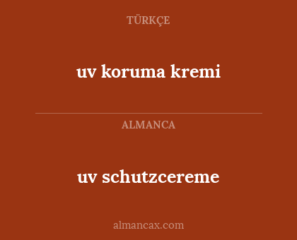 uv koruma kremi - uv schutzcereme