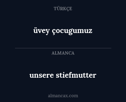 üvey çocugumuz - unsere stiefmutter