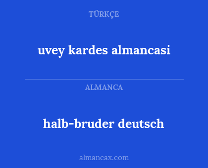 halb-bruder deutsch - uvey kardes almancasi