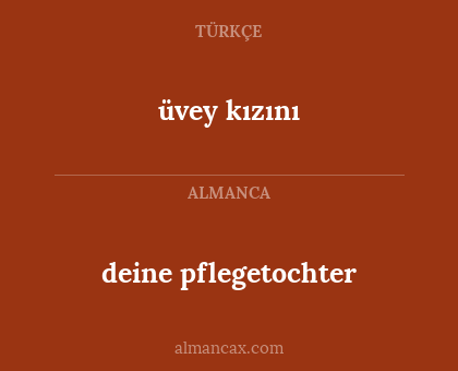 deine pflegetochter - üvey kızını