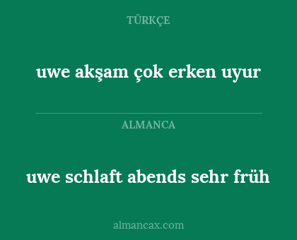 uwe schlaft abends sehr früh - uwe akşam çok erken uyur