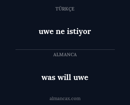 was will uwe - uwe ne istiyor