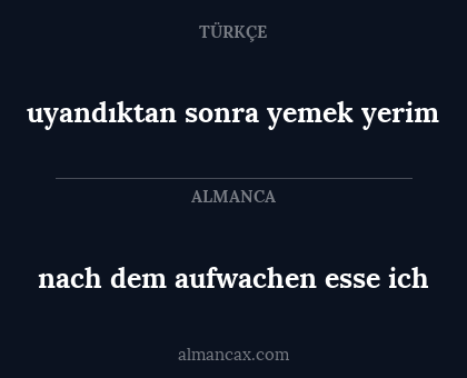 nach dem aufwachen esse ich - uyandıktan sonra yemek yerim