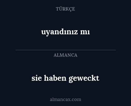 uyandınız mı - sie haben geweckt