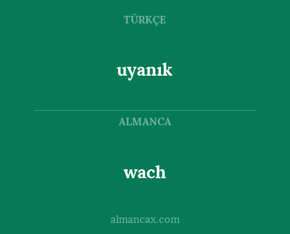 uyanık - wach