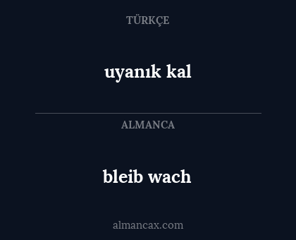 uyanık kal - bleib wach