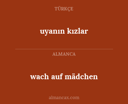 uyanın kızlar - wach auf mädchen