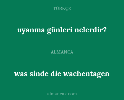 uyanma günleri nelerdir? - was sinde die wachentagen