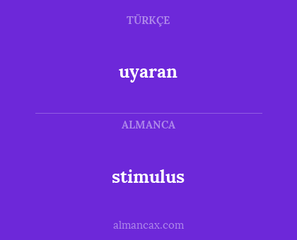 uyaran - stimulus