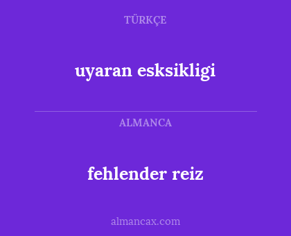 fehlender reiz - uyaran esksikligi