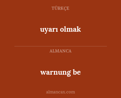 warnung be - uyarı olmak