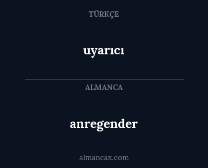 uyarıcı - anregender