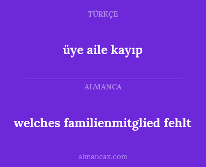 welches familienmitglied fehlt - üye aile kayıp