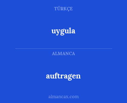 uygula - auftragen