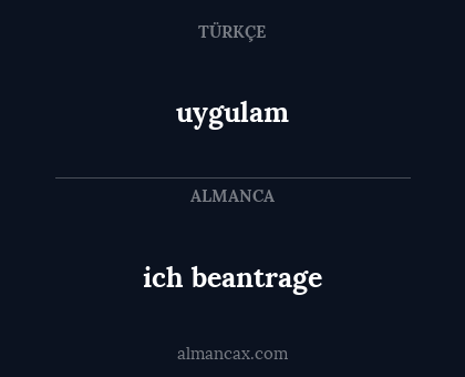 uygulam - ich beantrage