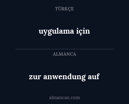 uygulama için - zur anwendung auf