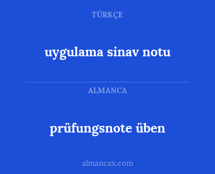 uygulama sinav notu - prüfungsnote üben