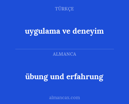 übung und erfahrung - uygulama ve deneyim
