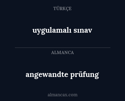 angewandte prüfung - uygulamalı sınav