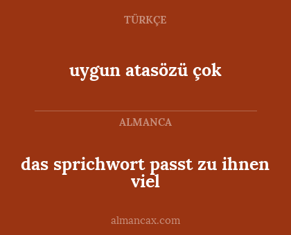 das sprichwort passt zu ihnen viel - uygun atasözü çok