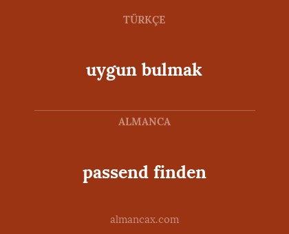 passend finden - uygun bulmak